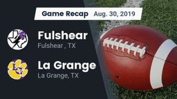 Recap: Fulshear  vs. La Grange  2019
