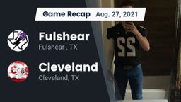 Recap: Fulshear  vs. Cleveland  2021