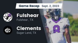 Recap: Fulshear  vs. Clements  2023