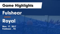 Fulshear  vs Royal  Game Highlights - Nov. 17, 2017