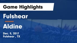 Fulshear  vs Aldine  Game Highlights - Dec. 5, 2017