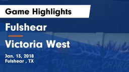 Fulshear  vs Victoria West  Game Highlights - Jan. 13, 2018