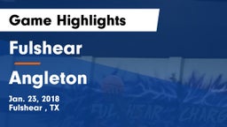 Fulshear  vs Angleton   Game Highlights - Jan. 23, 2018