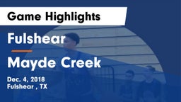 Fulshear  vs Mayde Creek  Game Highlights - Dec. 4, 2018