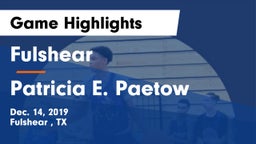 Fulshear  vs Patricia E. Paetow  Game Highlights - Dec. 14, 2019