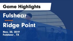 Fulshear  vs Ridge Point  Game Highlights - Nov. 30, 2019