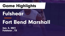 Fulshear  vs Fort Bend Marshall  Game Highlights - Jan. 5, 2021