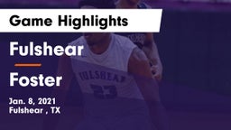 Fulshear  vs Foster  Game Highlights - Jan. 8, 2021
