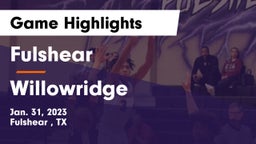 Fulshear  vs Willowridge  Game Highlights - Jan. 31, 2023