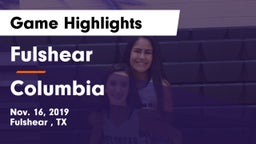 Fulshear  vs Columbia  Game Highlights - Nov. 16, 2019