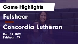 Fulshear  vs Concordia Lutheran  Game Highlights - Dec. 10, 2019