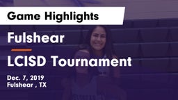 Fulshear  vs LCISD Tournament Game Highlights - Dec. 7, 2019