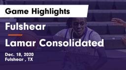 Fulshear  vs Lamar Consolidated  Game Highlights - Dec. 18, 2020