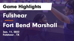 Fulshear  vs Fort Bend Marshall  Game Highlights - Jan. 11, 2022