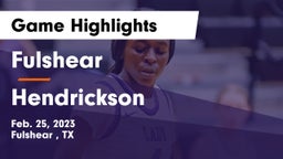 Fulshear  vs Hendrickson  Game Highlights - Feb. 25, 2023