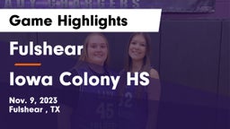 Fulshear  vs Iowa Colony HS Game Highlights - Nov. 9, 2023