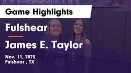 Fulshear  vs James E. Taylor  Game Highlights - Nov. 11, 2023