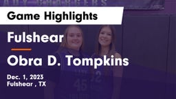Fulshear  vs Obra D. Tompkins  Game Highlights - Dec. 1, 2023