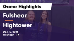 Fulshear  vs Hightower  Game Highlights - Dec. 5, 2023