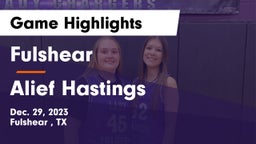Fulshear  vs Alief Hastings Game Highlights - Dec. 29, 2023