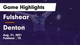 Fulshear  vs Denton  Game Highlights - Aug. 21, 2021