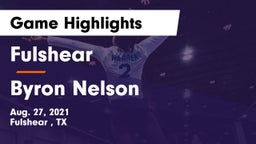 Fulshear  vs Byron Nelson  Game Highlights - Aug. 27, 2021