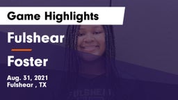 Fulshear  vs Foster  Game Highlights - Aug. 31, 2021