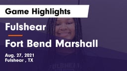 Fulshear  vs Fort Bend Marshall  Game Highlights - Aug. 27, 2021