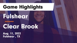 Fulshear  vs Clear Brook  Game Highlights - Aug. 11, 2022