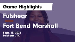 Fulshear  vs Fort Bend Marshall  Game Highlights - Sept. 13, 2022