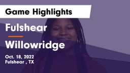 Fulshear  vs Willowridge  Game Highlights - Oct. 18, 2022