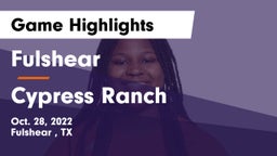 Fulshear  vs Cypress Ranch  Game Highlights - Oct. 28, 2022