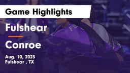 Fulshear  vs Conroe  Game Highlights - Aug. 10, 2023