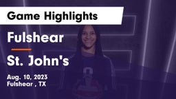 Fulshear  vs St. John's  Game Highlights - Aug. 10, 2023