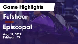 Fulshear  vs Episcopal  Game Highlights - Aug. 11, 2023