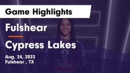 Fulshear  vs Cypress Lakes  Game Highlights - Aug. 24, 2023