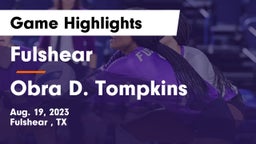 Fulshear  vs Obra D. Tompkins  Game Highlights - Aug. 19, 2023