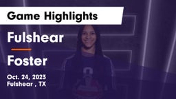 Fulshear  vs Foster  Game Highlights - Oct. 24, 2023