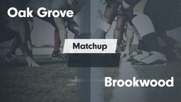 Matchup: Oak Grove High vs. Brookwood  2016