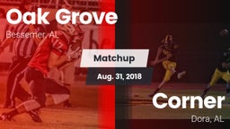 Matchup: Oak Grove High vs. Corner  2018