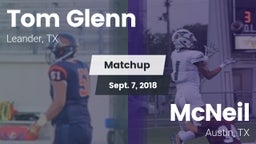 Matchup: Tom Glenn High Schoo vs. McNeil  2018