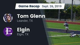 Recap: Tom Glenn  vs. Elgin  2019