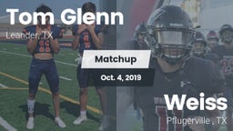 Matchup: Tom Glenn High Schoo vs. Weiss  2019