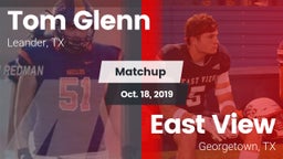 Matchup: Tom Glenn High Schoo vs. East View  2019