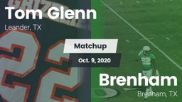 Matchup: Tom Glenn High Schoo vs. Brenham  2020