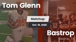 Matchup: Tom Glenn High Schoo vs. Bastrop  2020