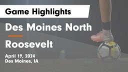 Des Moines North  vs Roosevelt  Game Highlights - April 19, 2024