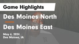 Des Moines North  vs Des Moines East  Game Highlights - May 6, 2024