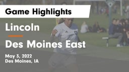 Lincoln  vs Des Moines East  Game Highlights - May 3, 2022
