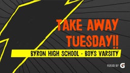 Byron football highlights Take away Tuesday!!
